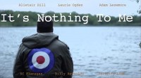 It's Nothing to Me