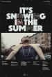 Its Snowing in the Summer