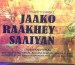 Jaako Raakhe Saaiyan