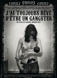 J'ai toujours rêvé d'être un gangster