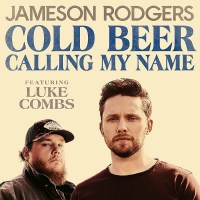 Jameson Rodgers, Luke Combs: Cold Beer Calling My Name