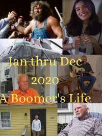 Jan thru Dec 2020 A Boomers Life