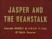 Jasper and the Beanstalk