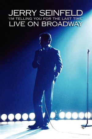 Jerry Seinfeld: 'I'm Telling You for the Last Time'