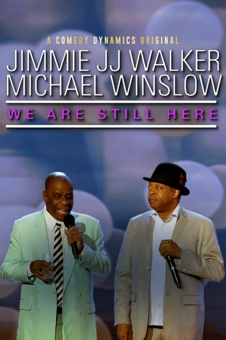 Poster de JIMMIE JJ WALKER & MICHAEL WINSLOW: WE ARE STILL HERE