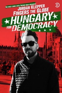 Jordan Klepper Fingers the Globe: Hungary for Democracy
