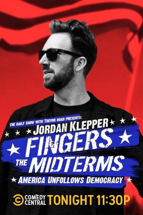 Poster de JORDAN KLEPPER FINGERS THE MIDTERMS: AMERICA UNFOLLOWS DEMOCRACY