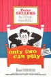 Only Two Can Play