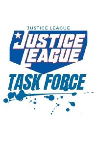 Justice League: TaskForce (Part One)