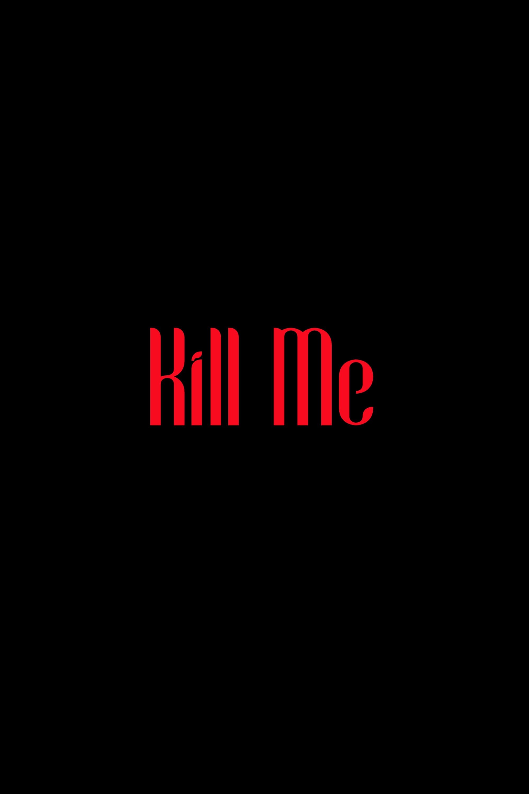 Poster de KILL ME