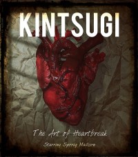 Kintsugi: the Art of Heartbreak