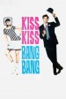 Kiss Kiss - Bang Bang