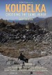 Koudelka: Crossing the Same River
