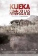 KUEKA, cuando las piedras hablan