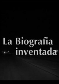 La Biographie Inventée