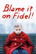 La culpa la tiene Fidel