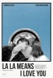 La La Means I Love You