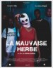 La mauvaise herbe