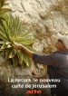La nature, le nouveau culte de Jérusalem