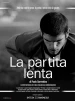 La partida lenta