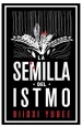 La semilla del istmo