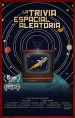 La Trivia Espacial Aleatoria