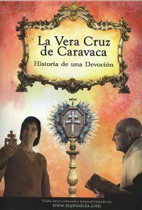 Película La Vera Cruz Caravaca: Historia de una devoción