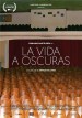 La vida a oscuras