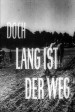 Lang ist der Weg