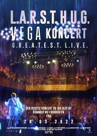 L.A.R.S.T. H.U.G. VEGA Koncert - G.R.E.A.T.E.S.T. L.I.V.E.