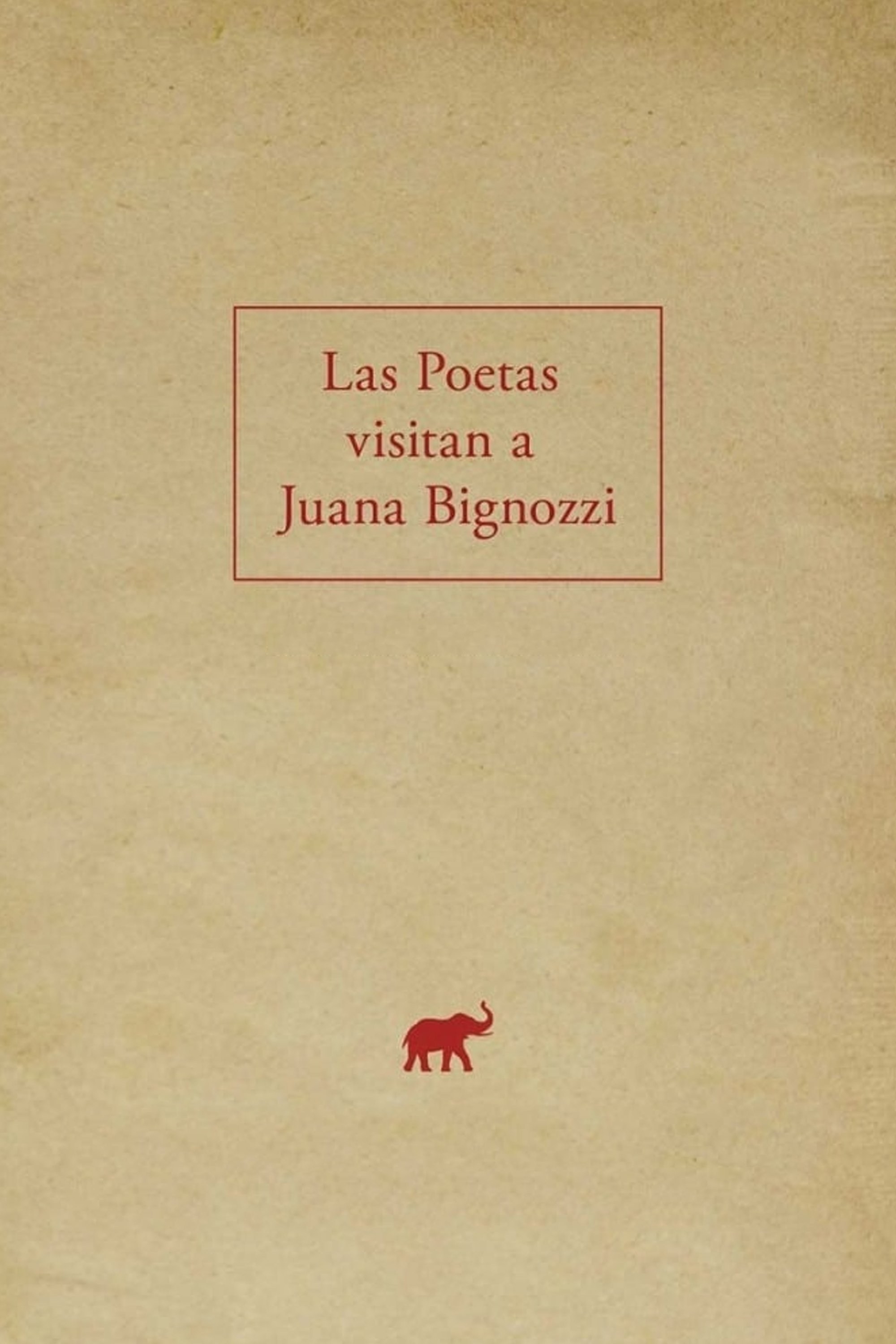Poster de LAS POETAS VISTAN A JUANA BIGNOZZI