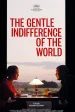 The Gentle Indifference of the World
