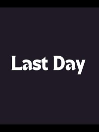 Last Day