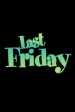 The Last Friday