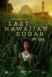 Last Hawaiian Sugar