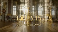 Le style Louis XV - Une affaire de femmes