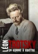 Léon Trotsky - Un homme à abattre