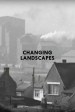L'ère industrielle: Métamorphoses du paysage
