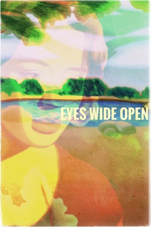 Les yeux grands ouverts