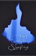 Let the World go on Sleeping