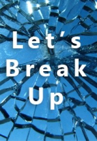 Let's Break Up