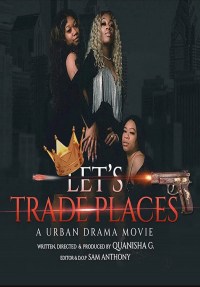 Let's Trade Places Part 1