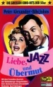 Liebe, Jazz und Übermut