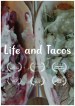 Life and Tacos