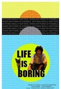 Life Is Boring
