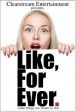 Like, for Ever