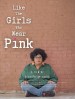Like the Girls Who Wear Pink