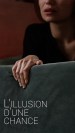 L'illusion d'une chance