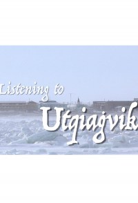 Listening to Utqiagvik