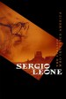 Sergio Leone - L'italiano che inventò l'America